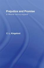 Prejudice and Promise in Fifteenth Century England