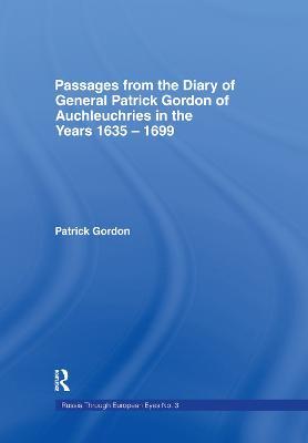 Passages from the Diary of General Patrick Gordon - Patrick Gordon - cover