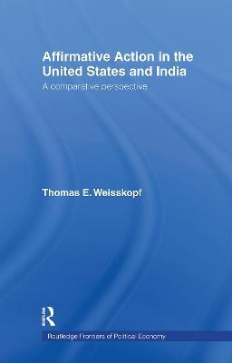 Affirmative Action in the United States and India: A Comparative Perspective - Thomas E. Weisskopf - cover