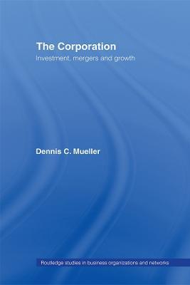 The Corporation: Growth, Diversification and Mergers - Dennis Mueller - cover