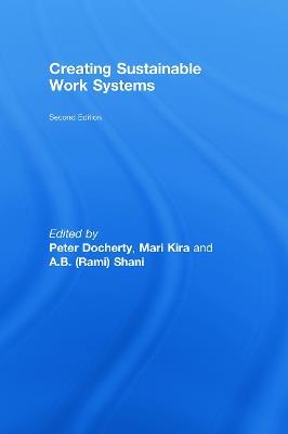 Creating Sustainable Work Systems: Developing Social Sustainability - cover