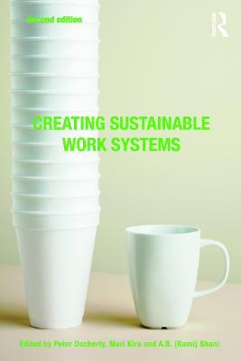 Creating Sustainable Work Systems: Developing Social Sustainability - cover