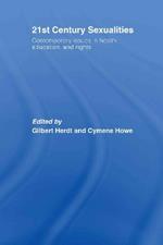 21st Century Sexualities: Contemporary Issues in Health, Education, and Rights