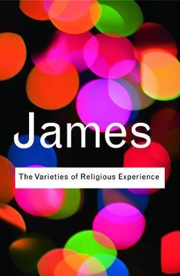 The Varieties of Religious Experience: A Study In Human Nature - William James - cover