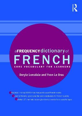 A Frequency Dictionary of French: Core Vocabulary for Learners - Deryle Lonsdale,Yvon Le Bras - cover