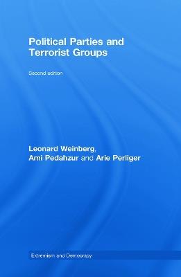 Political Parties and Terrorist Groups - Ami Pedahzur,Leonard Weinberg,Arie Perliger - cover