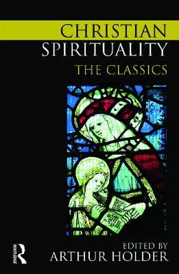 Christian Spirituality: The Classics - cover