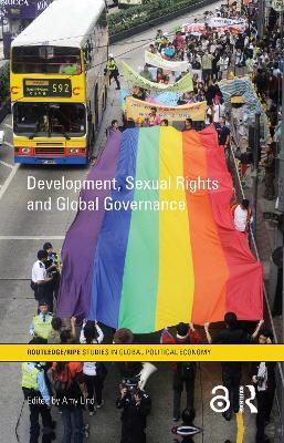 Development, Sexual Rights and Global Governance - Amy Lind - cover