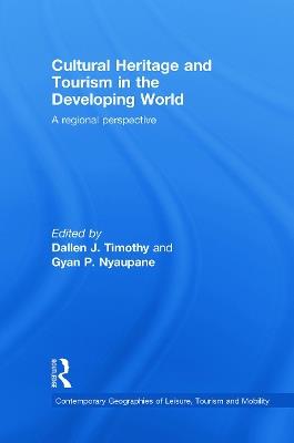 Cultural Heritage and Tourism in the Developing World: A Regional Perspective - cover