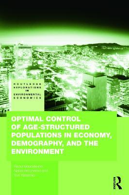 Optimal Control of Age-structured Populations in Economy, Demography, and the Environment - cover