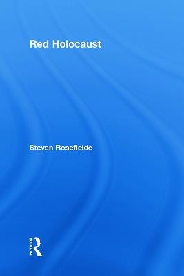 Red Holocaust - Steven Rosefielde - cover