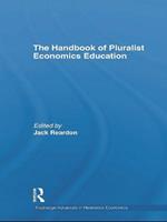 The Handbook of Pluralist Economics Education
