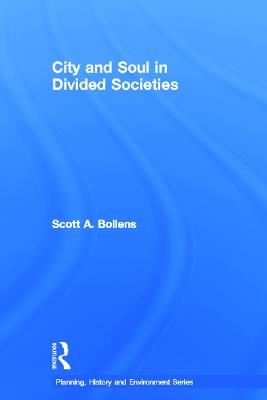 City and Soul in Divided Societies - Scott Bollens - cover