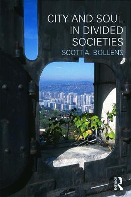 City and Soul in Divided Societies - Scott Bollens - cover