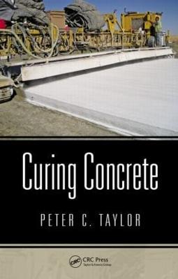Curing Concrete - Peter C. Taylor - cover