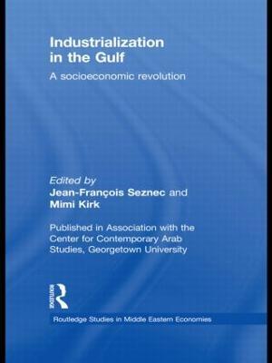 Industrialization in the Gulf: A Socioeconomic Revolution - cover