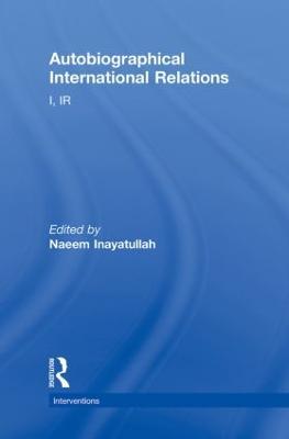 Autobiographical International Relations: I, IR - cover