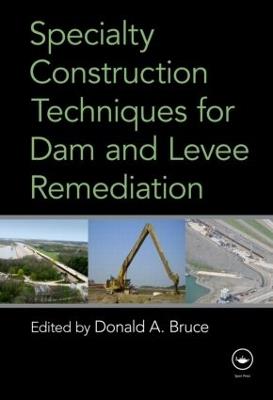 Specialty Construction Techniques for Dam and Levee Remediation - cover