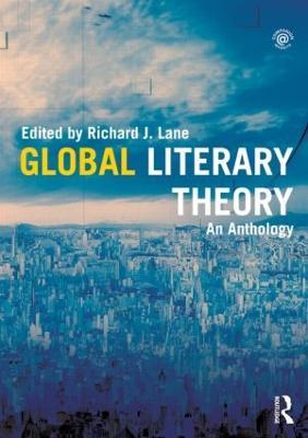 Global Literary Theory: An Anthology - cover