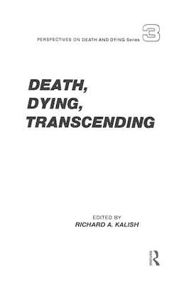 Death, Dying, Transcending: Views from Many Cultures - Richard Kalish - cover