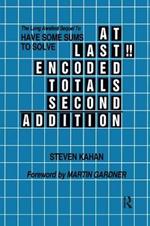At Last!! Encoded Totals Second Addition: The Long-awaited Sequel to Have Some Sums to Solve