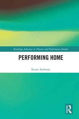 Performing Home - Stuart Andrews - cover