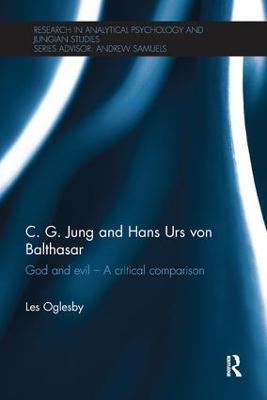 C. G. Jung and Hans Urs von Balthasar: God and evil - A critical comparison - Les Oglesby - cover
