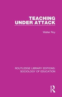 Teaching Under Attack - Walter Roy - cover