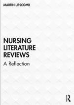 Nursing Literature Reviews: A Reflection