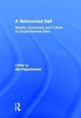 A Networked Self: Identity, Community, and Culture on Social Network Sites - cover