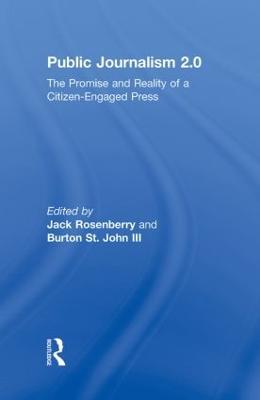 Public Journalism 2.0: The Promise and Reality of a Citizen Engaged Press - cover