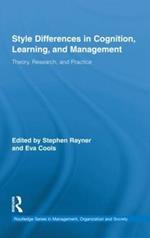 Style Differences in Cognition, Learning, and Management: Theory, Research, and Practice