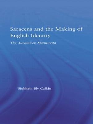 Saracens and the Making of English Identity: The Auchinleck Manuscript - Siobhain Bly Calkin - cover