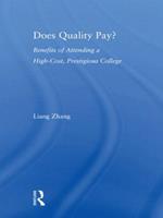 Does Quality Pay?: Benefits of Attending a High-Cost, Prestigious College