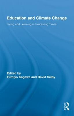 Education and Climate Change: Living and Learning in Interesting Times - cover