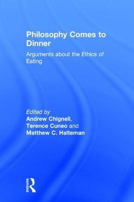 Philosophy Comes to Dinner: Arguments About the Ethics of Eating - cover