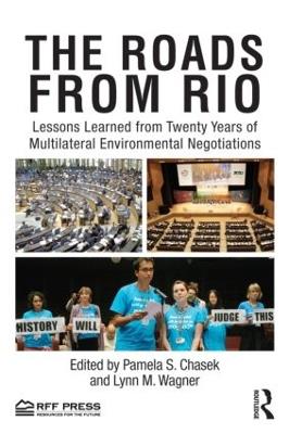The Roads from Rio: Lessons Learned from Twenty Years of Multilateral Environmental Negotiations - cover