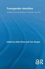 Transgender Identities: Towards a Social Analysis of Gender Diversity