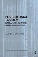 Postcolonial Tourism: Literature, Culture, and Environment