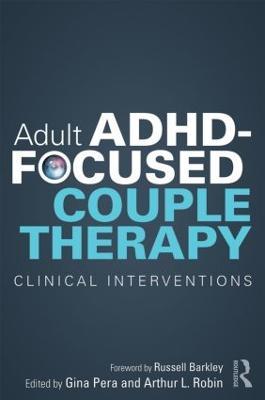 Adult ADHD-Focused Couple Therapy: Clinical Interventions - cover