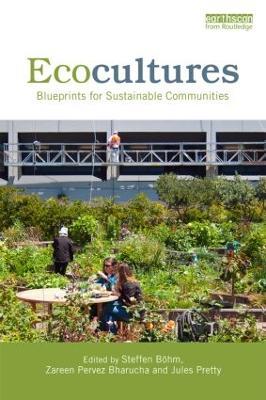Ecocultures: Blueprints for Sustainable Communities - cover
