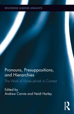 Pronouns, Presuppositions, and Hierarchies: The Work of Eloise Jelinek in Context - cover
