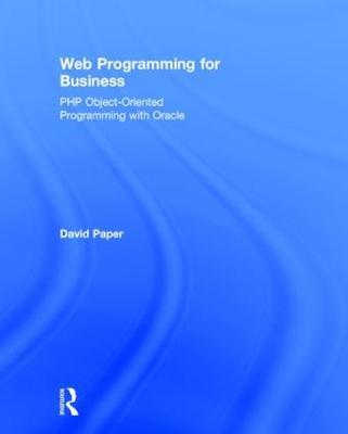 Web Programming for Business: PHP Object-Oriented Programming with Oracle - David Paper - cover