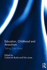 Education, Childhood and Anarchism: Talking Colin Ward