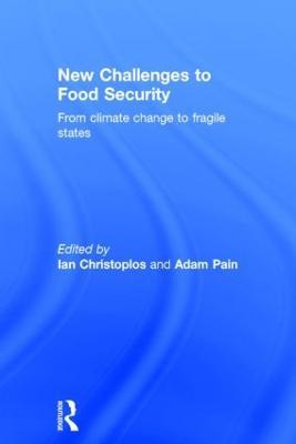 New Challenges to Food Security: From Climate Change to Fragile States - cover