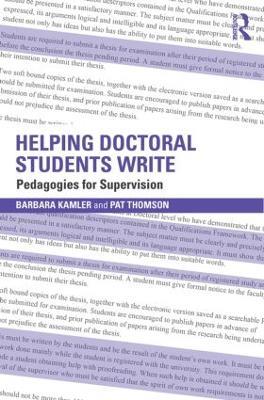 Helping Doctoral Students Write: Pedagogies for supervision - Barbara Kamler,Pat Thomson - cover