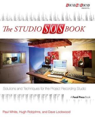 The Studio SOS Book: Solutions and Techniques for the Project Recording Studio - Paul White - cover