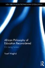 African Philosophy of Education Reconsidered: On being human