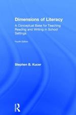 Dimensions of Literacy: A Conceptual Base for Teaching Reading and Writing in School Settings