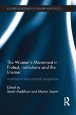 The Women’s Movement in Protest, Institutions and the Internet: Australia in transnational perspective